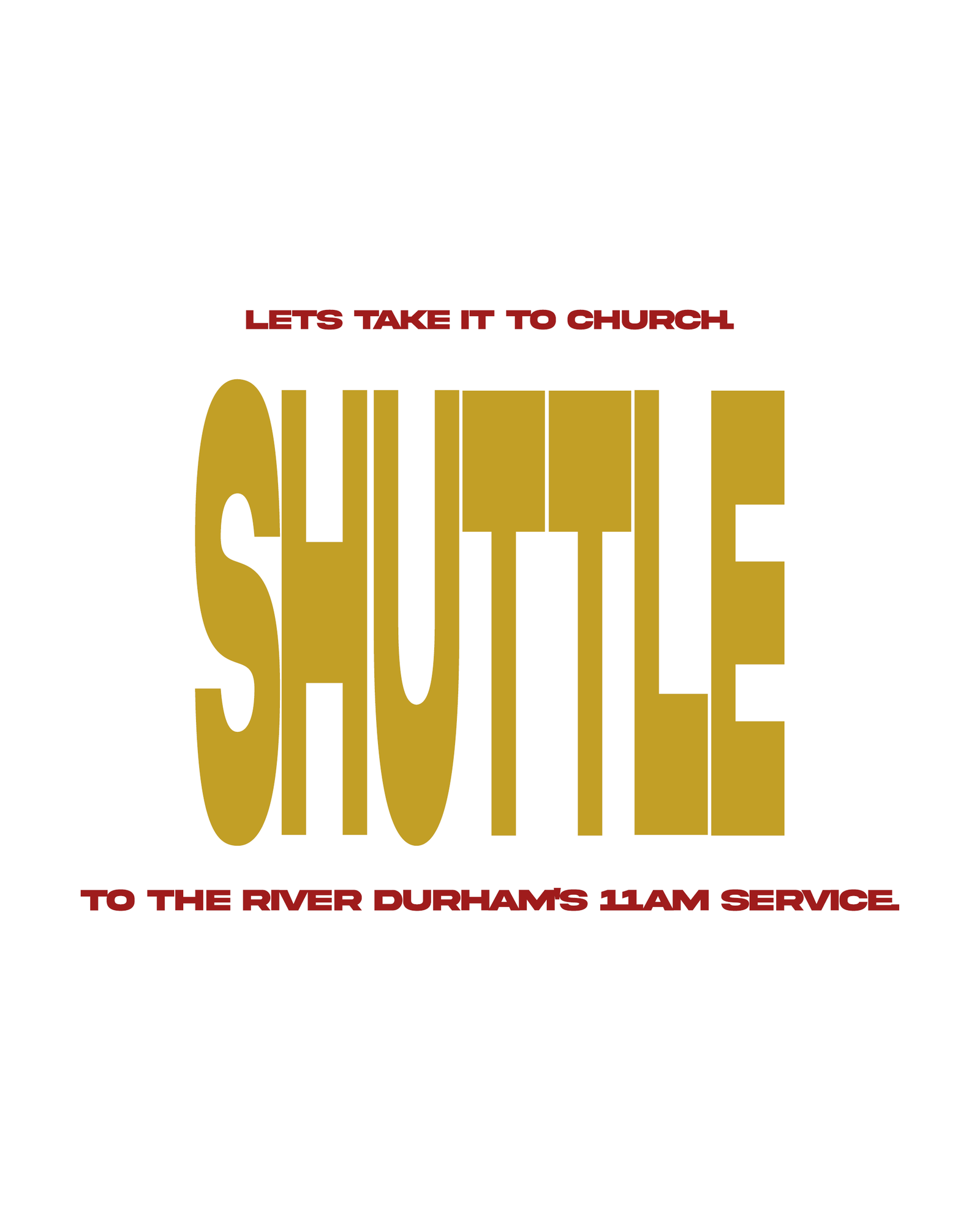Shuttle to The River Durham's 11AM service flyer